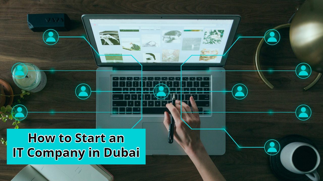 How to start an IT company in Dubai